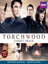 Cover image for Torchwood Ghost Train